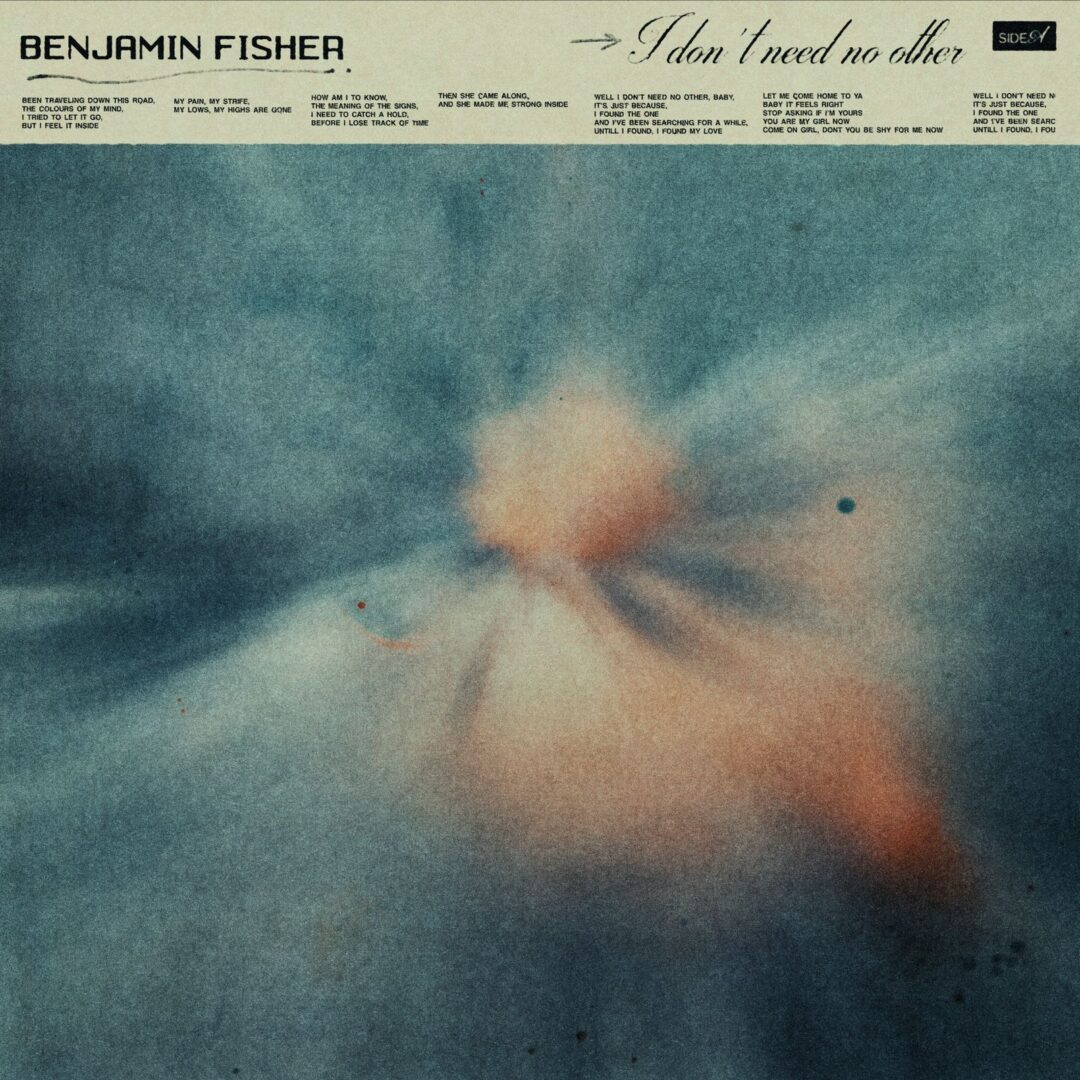 Benjamin Fisher – ‘I Don’t Need No Other’